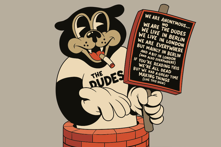 A bold illustration of a smiling bear with a cigarette, designed in cartoon style, showing The Dudes brand's mascot. The bear is holding a sign in his left arm, describing what The Dudes are all about.